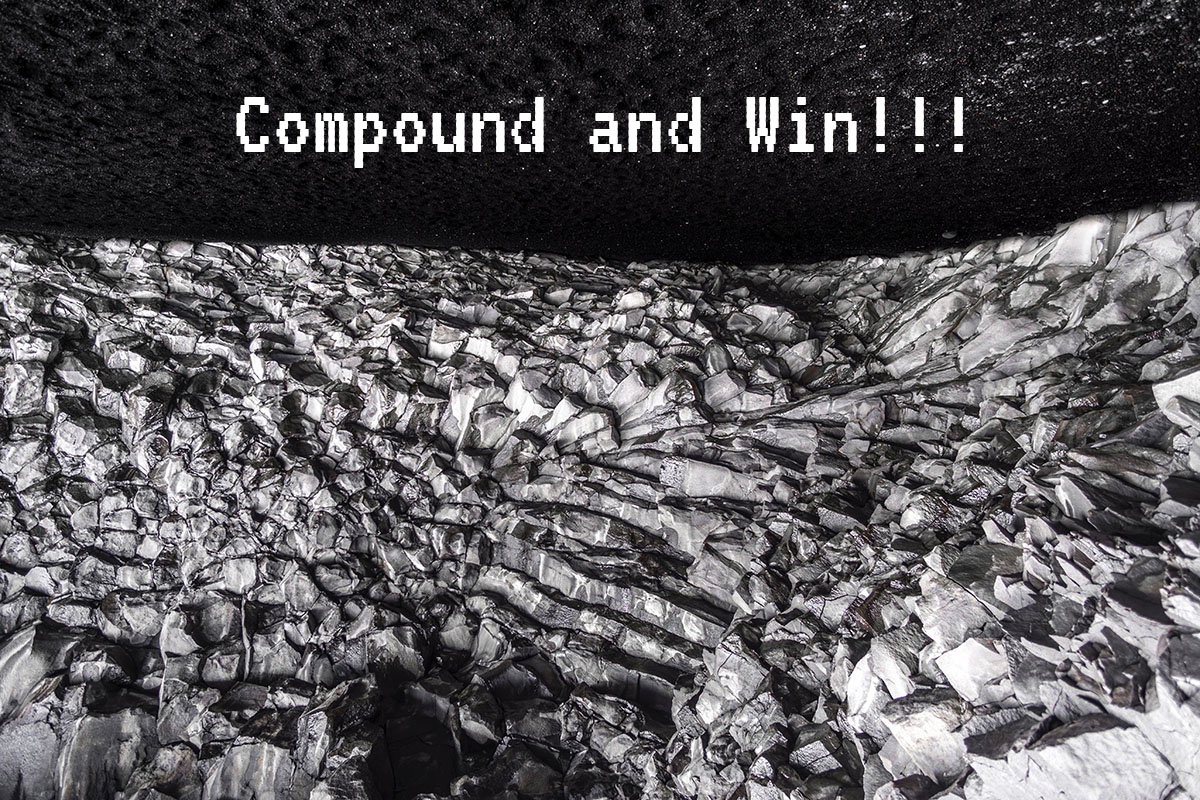 Compound and Win your life everyday
